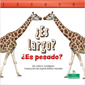 ¿Es largo? ¿Es pesado? (Is It Long? Is It Heavy?) (¿Es pesado?) by Julie K. Lundgren, Sophia Barba-Heredia, Pablo de la Vega, Gilda Kupferman, 9781039620315