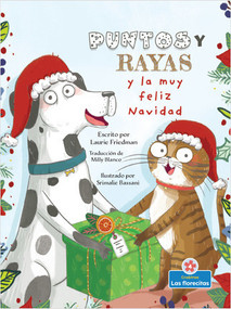 Puntos y Rayas y la muy feliz Navidad (Spots and Stripes and the Very Merry Christmas) - 9781039611504 by Laurie Friedman, Srimalie Bassani, Milly Blanco, Gilda Kupferman, 9781039611504
