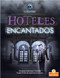 Hoteles encantados (Haunted Hotels) - 9781039614017 by Thomas Kingsley Troupe, Santiago Ochoa, Gilda Kupferman, 9781039614017