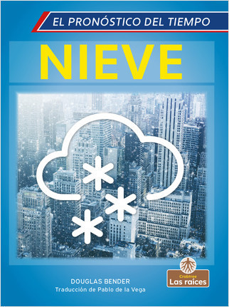 Nieve (Snow) - 9781039616370 by Douglas Bender, Pablo de la Vega, Gilda Kupferman, 9781039616370