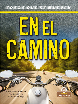 En el camino (On the Road) by Christina Earley, Pablo de la Vega, Gilda Kupferman, 9781039616660