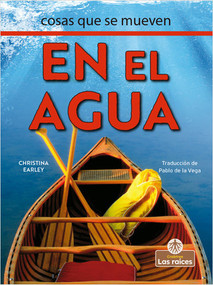 En el agua (On the Water) by Christina Earley, Pablo de la Vega, Gilda Kupferman, 9781039616677
