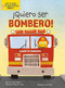 ¡Quiero ser bombero! by Amy Culliford, John Joseph, 9781039612150