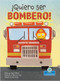 ¡Quiero ser bombero! (I Wannabee a Firefighter!) by Amy Culliford, John Joseph, Pablo de la Vega, Gilda Kupferman, 9781039612150