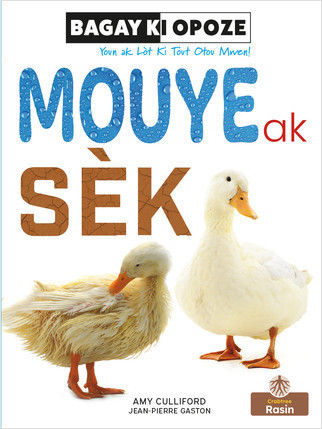 Mouye Ak Sèk (Wet and Dry) by Amy Culliford, Jean-Pierre Gaston, Jean-Pierre Gaston, 9781039622562