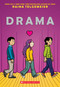 Drama: A Graphic Novel by Raina Telgemeier, Raina Telgemeier, 9781338801897