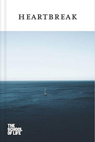 Heartbreak by The School of Life, Alain de Botton, 9781912891016
