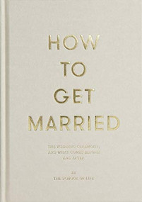 How to Get Married by The School of Life, Alain de Botton, 9781999747114