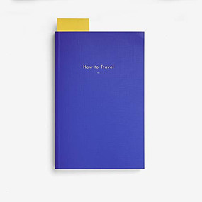 How to Travel by The School of Life, Alain de Botton, 9781999917968