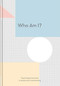 Who Am I? (Psychological Exercises to Develop Self-understanding) by The School of Life, Alain de Botton, 9781912891085