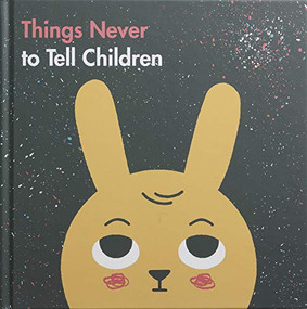 Things Never to Tell Children by The School of Life, Alain de Botton, Ben Javens, 9780995573680