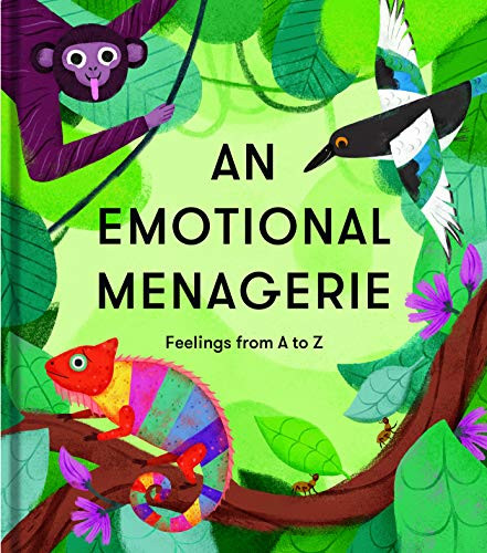 An Emotional Menagerie (Feelings from A to Z) by The School of Life, Alain de Botton, Rachael Saunders, 9781912891245