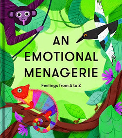 An Emotional Menagerie (Feelings from A to Z) by The School of Life, Alain de Botton, Rachael Saunders, 9781912891245