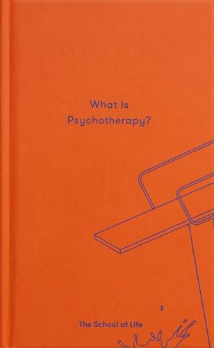 What Is Psychotherapy? by The School of Life, Alain de Botton, 9781999747176