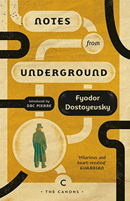 Notes From Underground - 9781786899002 by Fyodor Dostoyevsky, Natasha Randall, DBC Pierre, 9781786899002
