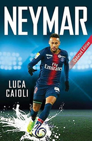 Neymar (2022 Updated Edition) by Luca Caioli, 9781785787690