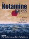 The Ketamine Papers (Science, Therapy, and Transformation) by Phil Wolfson, Glenn Hartelius, 9780998276502