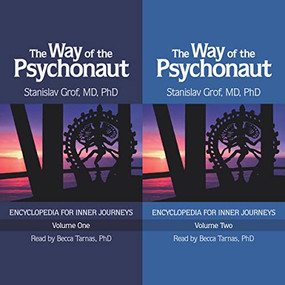 The Way of the Psychonaut Vol. 1 (Encyclopedia for Inner Journeys) by Stanislav Grof, Richard Tarnas, 9780998276595