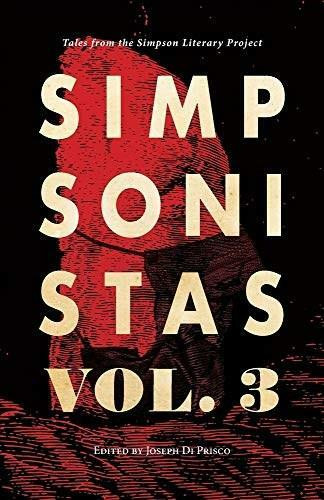 Simpsonistas Vol. 3 (Tales from the Simpson Literary Project) by Joseph Di Prisco, 9781644282250