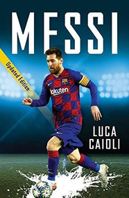 Messi by Luca Caioli, 9781785787676