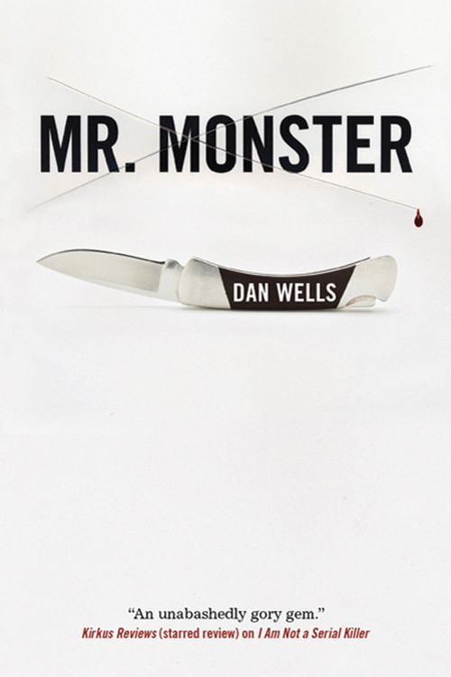 Mr. Monster by Dan Wells, 9780765327901