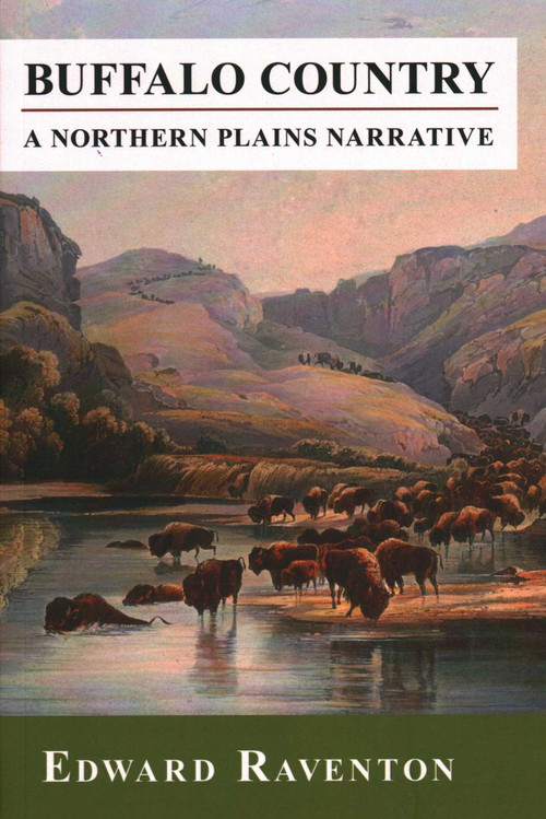Buffalo Country by Edward Raventon, 9781555663254