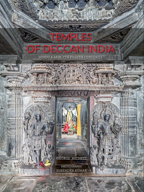 Temples of Deccan India (Hindu and Jain, 7th to 13th Centuries) by George Michell, 9781788841382