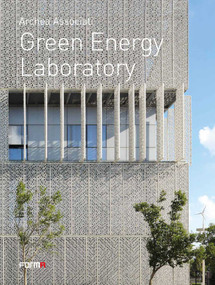 Green Energy Laboratory (Archea Associati) by Laura Andreini, Valerio Paolo Mosco, Zhenning Fang, 9788855210737