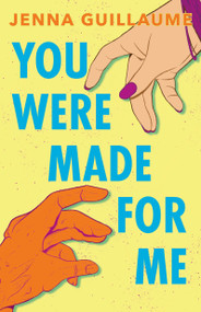 You Were Made for Me - 9781682633809 by Jenna Guillaume, 9781682633809
