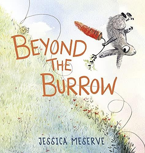 Beyond the Burrow by Jessica Meserve, Jessica Meserve, 9781682633755