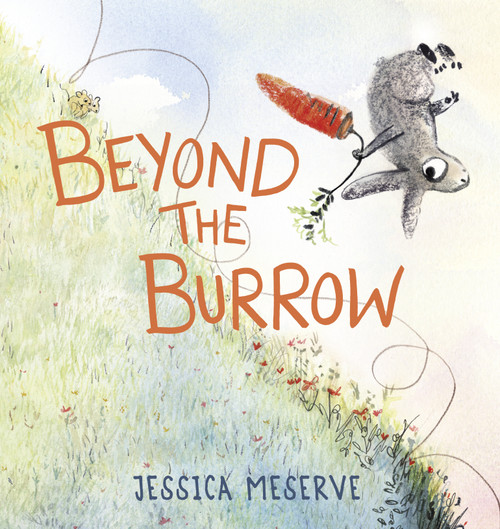 Beyond the Burrow by Jessica Meserve, 9781682633755