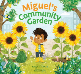 Miguel's Community Garden by JaNay Brown-Wood, Samara Hardy, 9781682631669