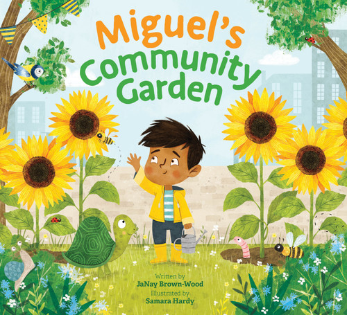 Miguel's Community Garden by JaNay Brown-Wood, Samara Hardy, 9781682631669