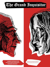 The Grand Inquisitor (A graphic novel based on the story from Fyodor Dostoyevsky's <i>The Brothers Karamazov</i>) by Fyodor Dostoyevsky, Natalia Osipova, Elena Avinova, Gary Saul Morson, 9780874863536
