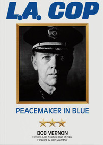 L.A. Cop (Peacemaker in Blue) by Bob Vernon, 9781636640006