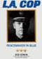L.A. Cop (Peacemaker in Blue) by Bob Vernon, 9781636640006