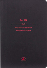 NASB Scripture Study Notebook: Luke by Steadfast Bibles, 9781636640051