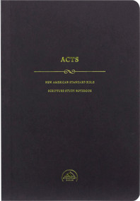 NASB Scripture Study Notebook: Acts by Steadfast Bibles, 9781636640068