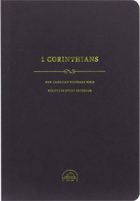 NASB Scripture Study Notebook: 1 Corinthians by Steadfast Bibles, 9781636640075