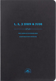 NASB Scripture Study Notebook: 1-3 John & Jude by Steadfast Bibles, 9781636640099