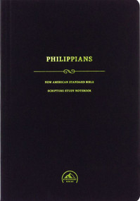 NASB Scripture Study Notebook: Philippians by Steadfast Bibles, 9781937212704