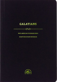 NASB Scripture Study Notebook: Galatians by Steadfast Bibles, 9781937212711