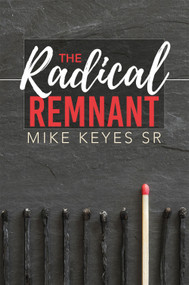 The Radical Remnant by Mike Keyes, 9781949106602