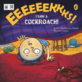 Eeks! I Saw a Cockroach! by Arthy Muthanna Singh, 9780143451006