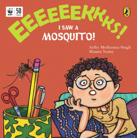 Eeks: I Saw a Mosquito! by Arthy Muthanna Singh, 9780143451020