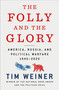 The Folly and the Glory (America, Russia, and Political Warfare 1945-2020) - 9781250816221 by Tim Weiner, 9781250816221