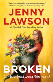 Broken (in the best possible way) - 9781250812483 by Jenny Lawson, Anna Montague, 9781250812483