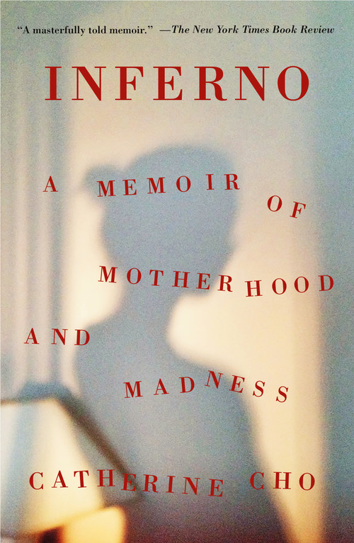 Inferno (A Memoir of Motherhood and Madness) - 9781250798282 by Catherine Cho, 9781250798282