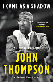 I Came As a Shadow (An Autobiography) - 9781250619365 by John Thompson, Jesse Washington, 9781250619365