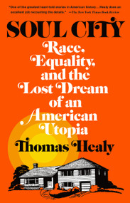 Soul City (Race, Equality, and the Lost Dream of an American Utopia) - 9781250811264 by Thomas Healy, 9781250811264